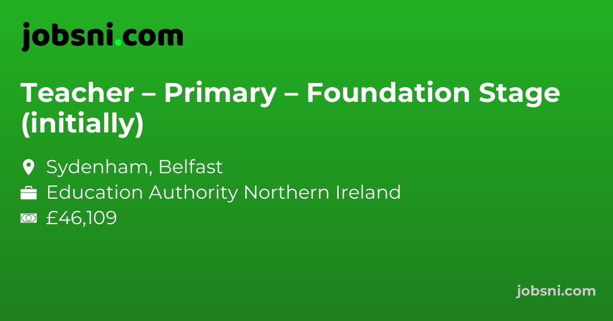 Teacher – Primary – Foundation Stage (initially)