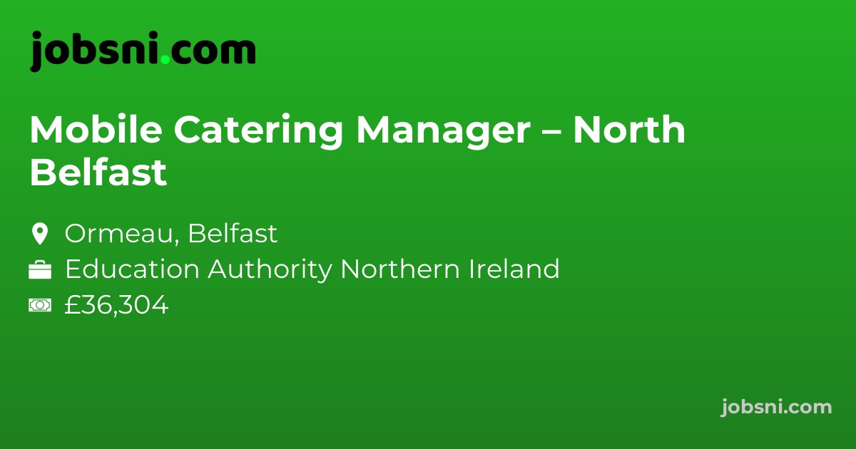 Mobile Catering Manager – North Belfast