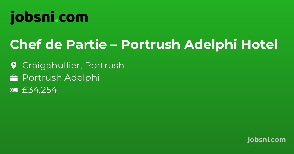 Chef de Partie – Portrush Adelphi Hotel