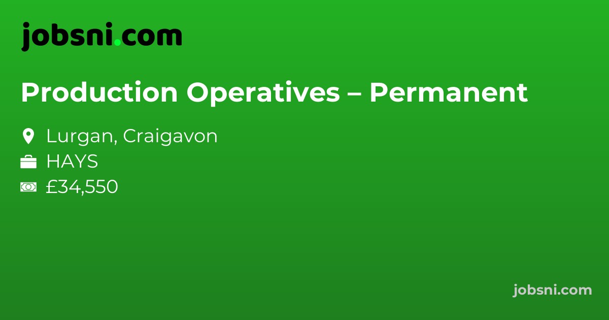 Production Operatives – Permanent
