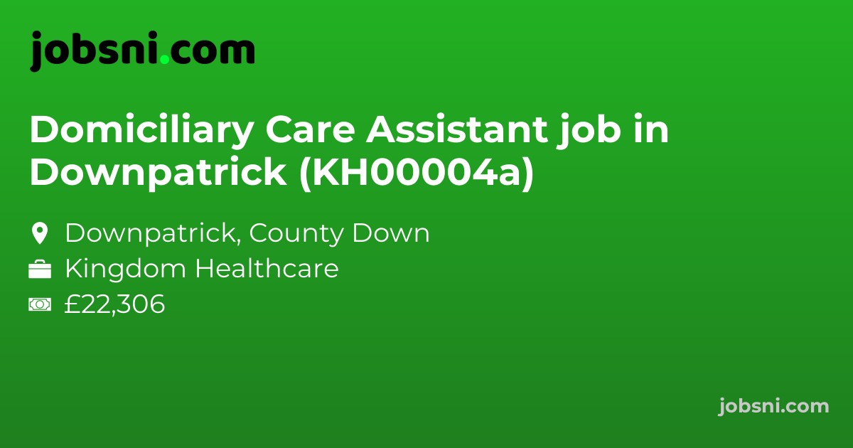 Domiciliary Care Assistant job in Downpatrick (KH00004a)