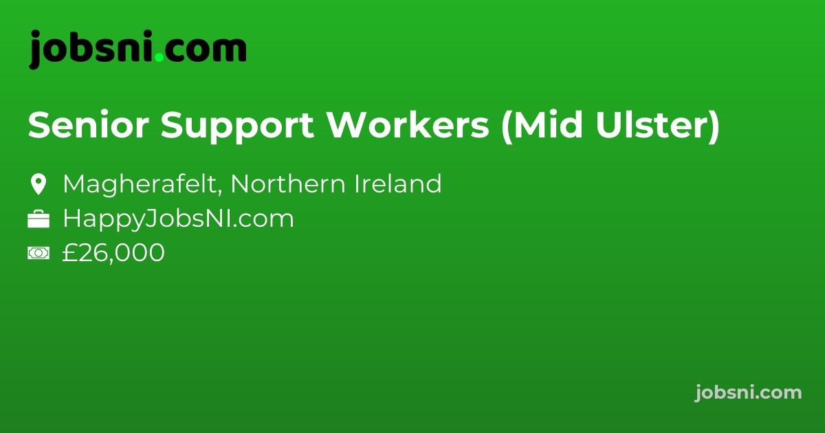 Senior Support Workers (Mid Ulster)