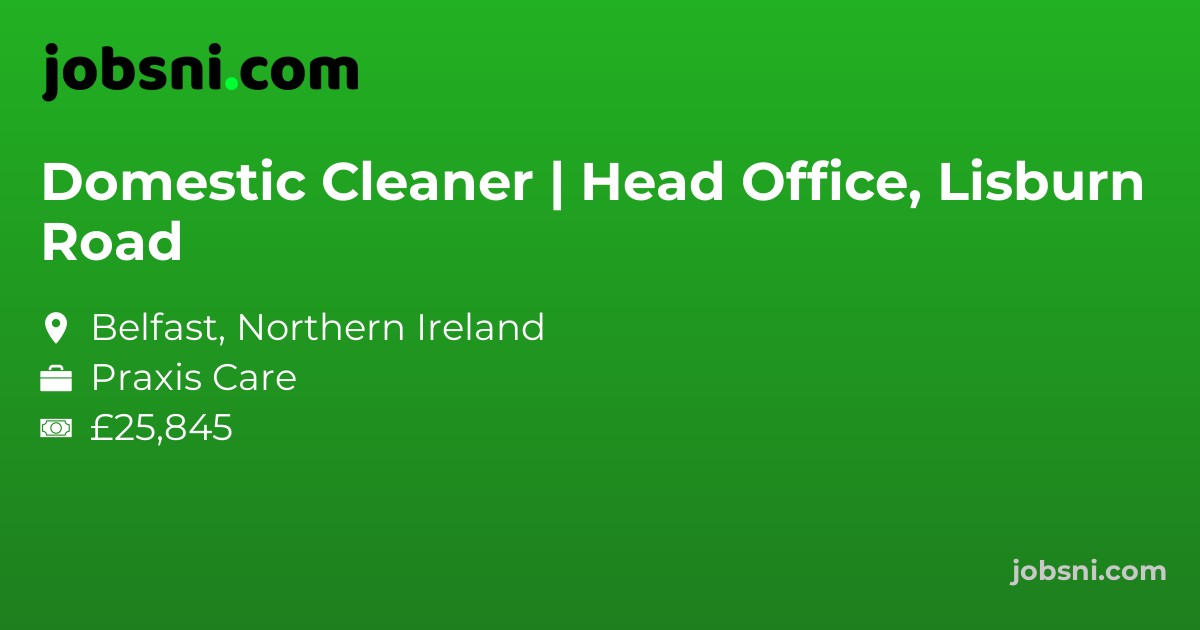 Domestic Cleaner | Head Office, Lisburn Road