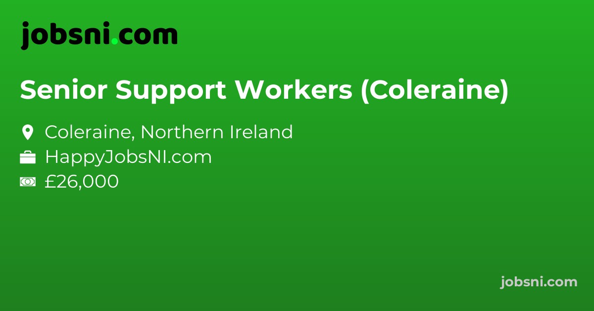 Senior Support Workers (Coleraine)