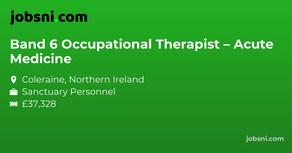 Band 6 Occupational Therapist – Acute Medicine
