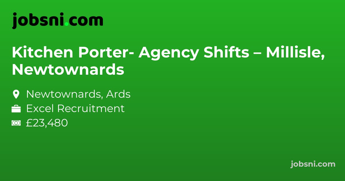 Kitchen Porter- Agency Shifts – Millisle, Newtownards