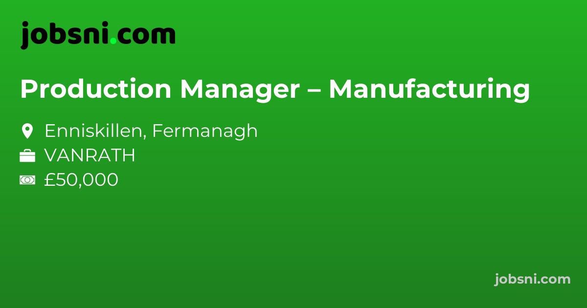 Production Manager – Manufacturing