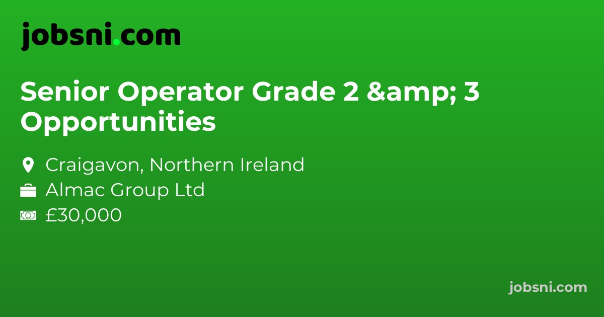Senior Operator Grade 2 & 3 Opportunities