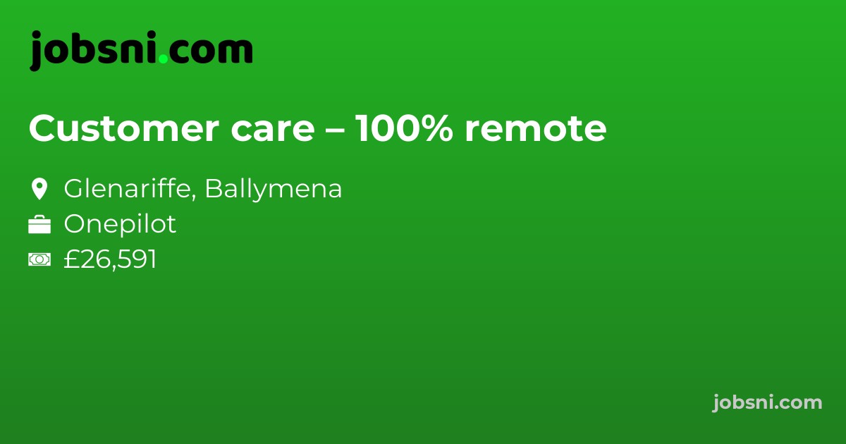 Customer care – 100% remote