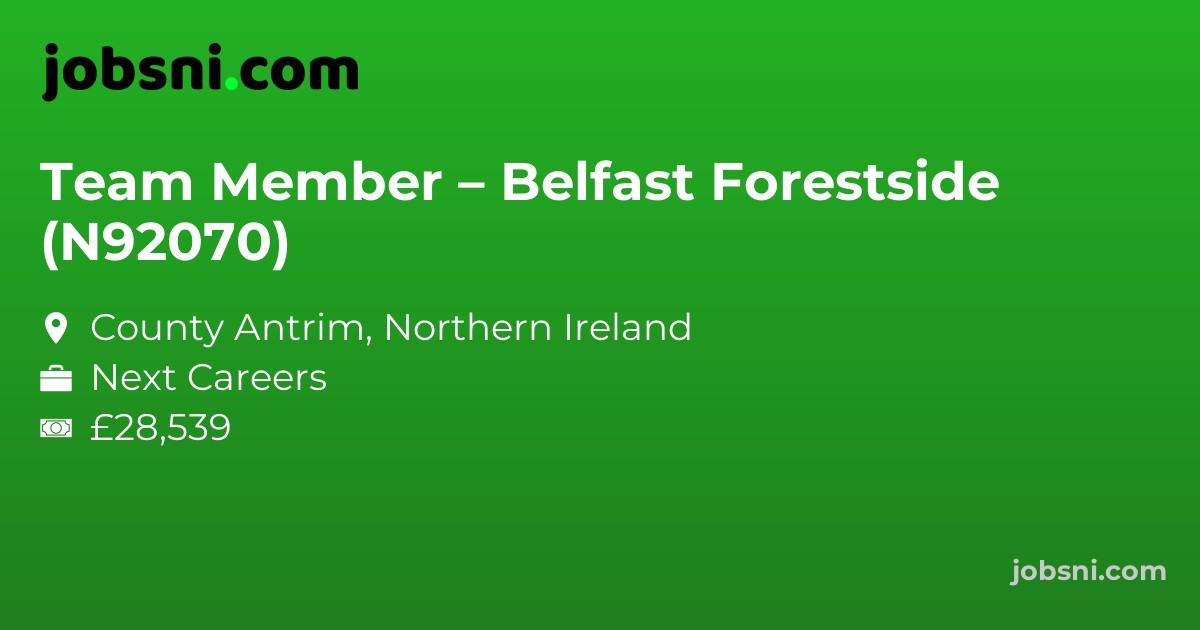 Team Member – Belfast Forestside (N92070)