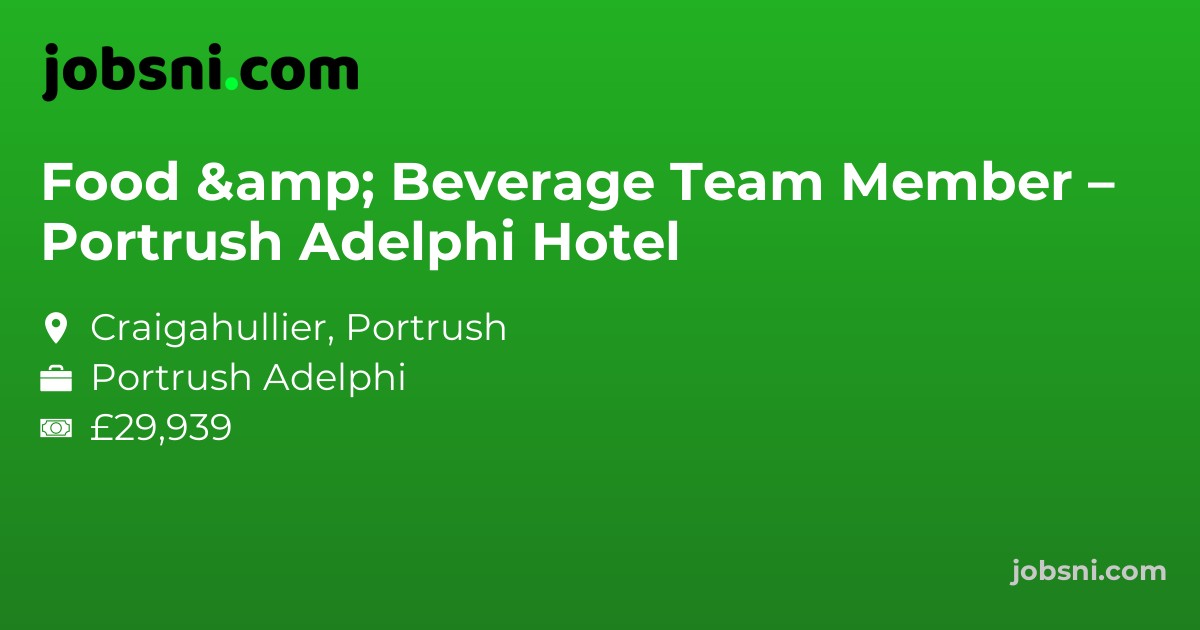 Food & Beverage Team Member – Portrush Adelphi Hotel