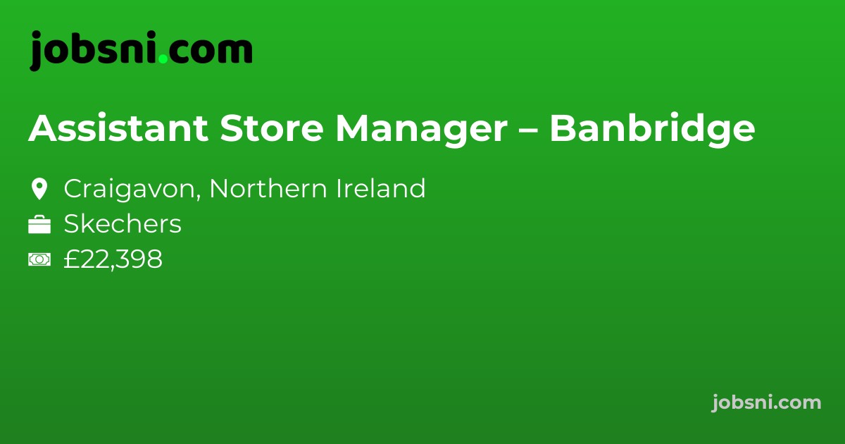 Assistant Store Manager – Banbridge