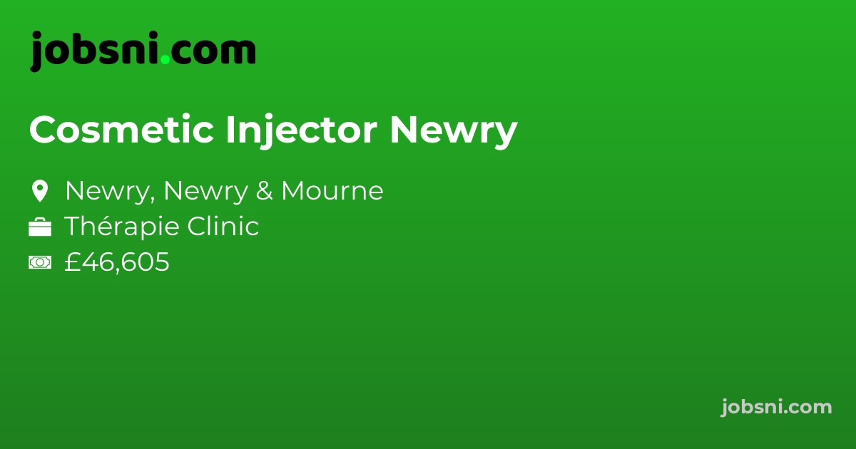 Cosmetic Injector Newry