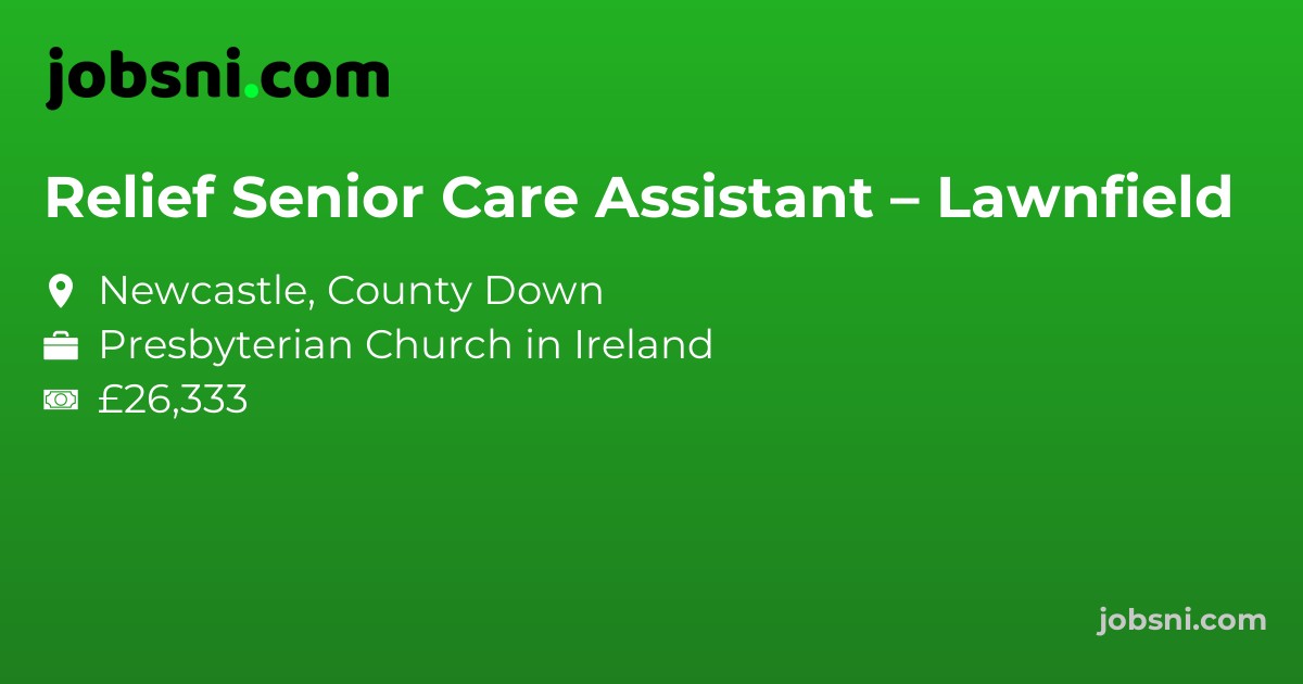 Relief Senior Care Assistant – Lawnfield