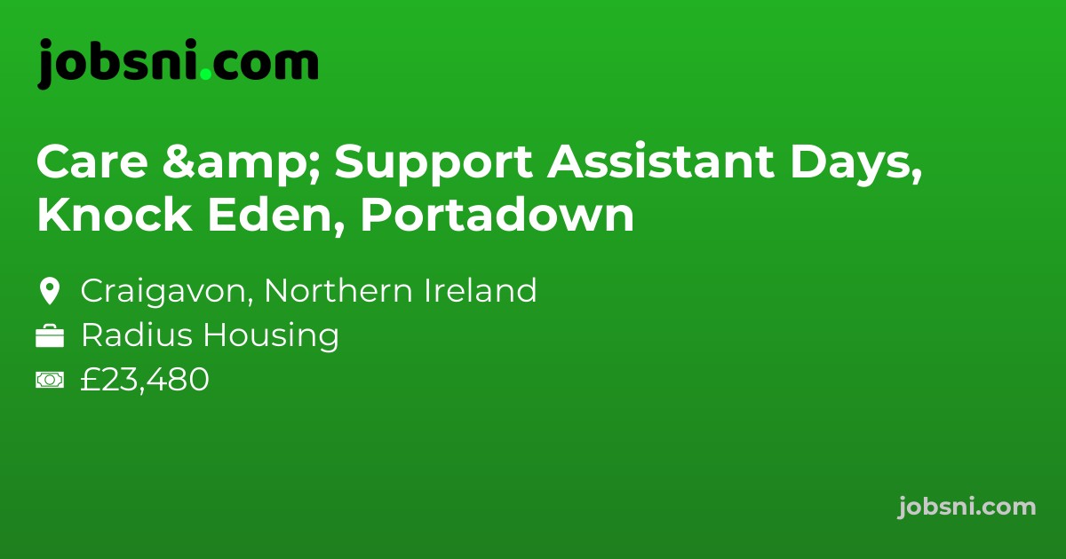 Care & Support Assistant Days, Knock Eden, Portadown
