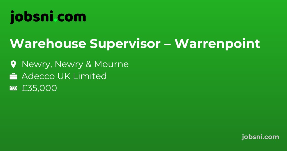 Warehouse Supervisor – Warrenpoint