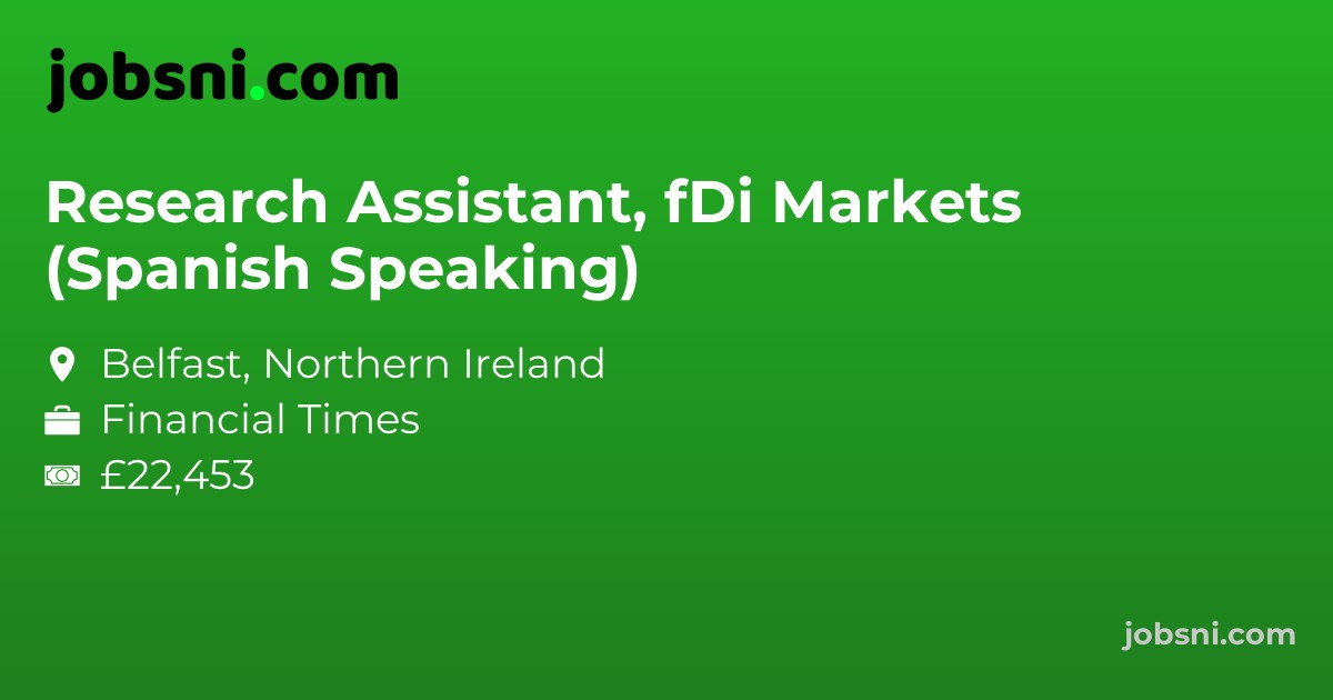 Research Assistant, fDi Markets (Spanish Speaking)