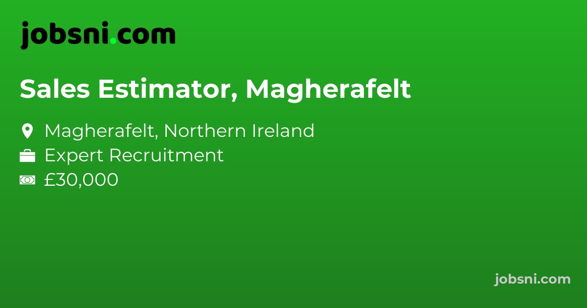 Sales Estimator, Magherafelt