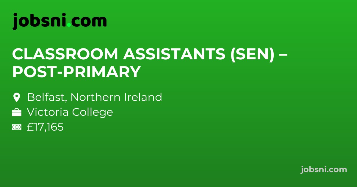 CLASSROOM ASSISTANTS (SEN) – POST-PRIMARY