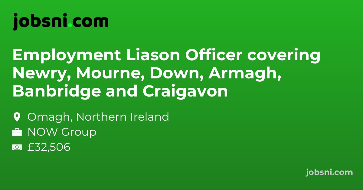 Employment Liason Officer covering Newry, Mourne, Down, Armagh, Banbridge and Craigavon