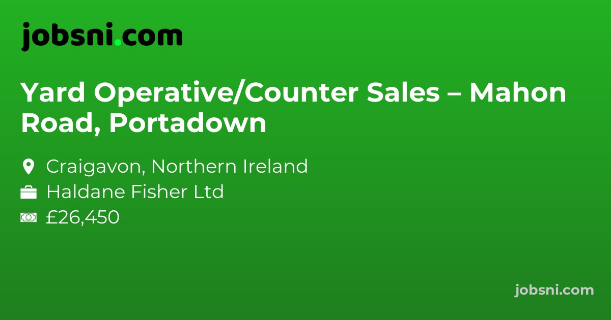 Yard Operative/Counter Sales – Mahon Road, Portadown