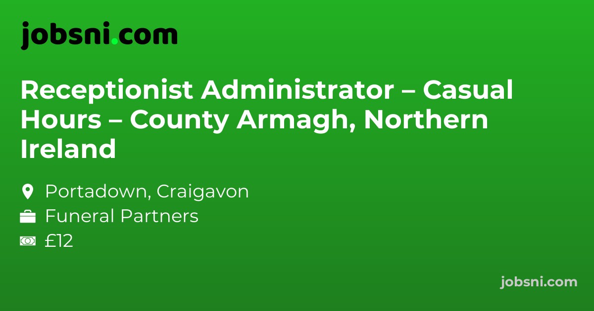 Receptionist Administrator – Casual Hours – County Armagh, Northern Ireland