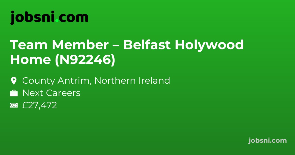 Team Member – Belfast Holywood Home (N92246)