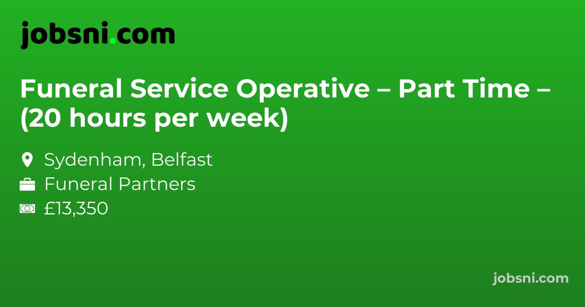 Funeral Service Operative – Part Time – (20 hours per week)