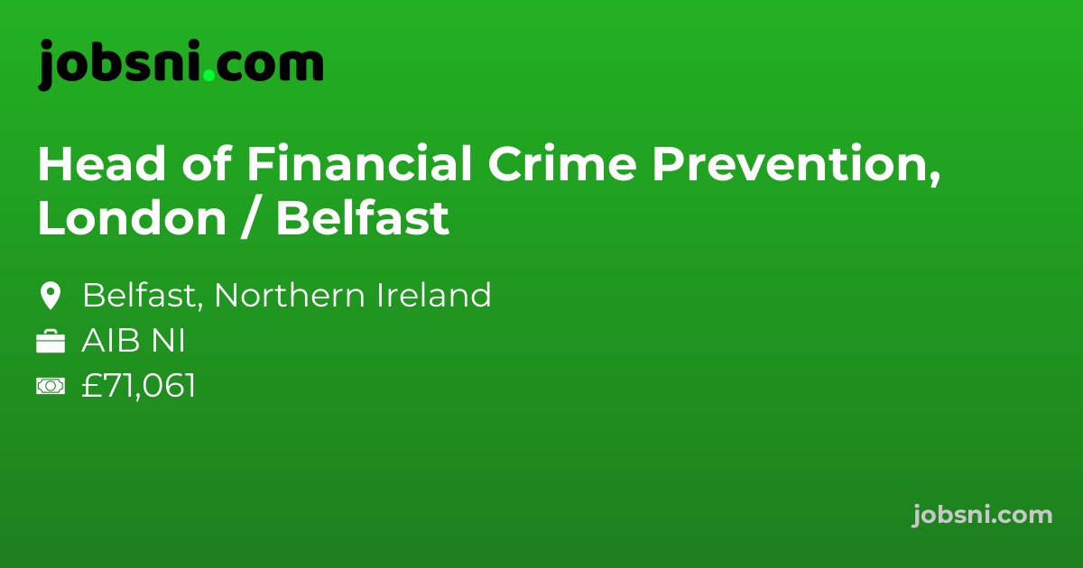 Head of Financial Crime Prevention, London / Belfast
