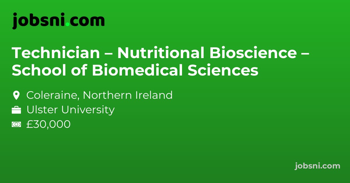 Technician – Nutritional Bioscience – School of Biomedical Sciences