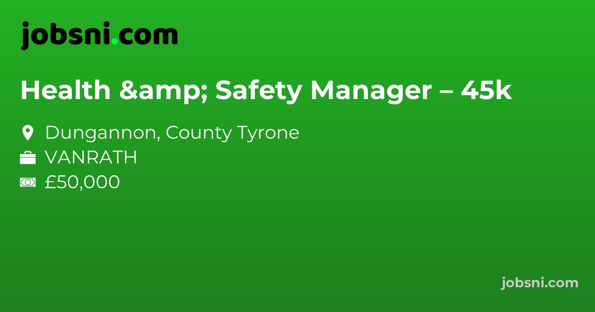 Health & Safety Manager – 45k