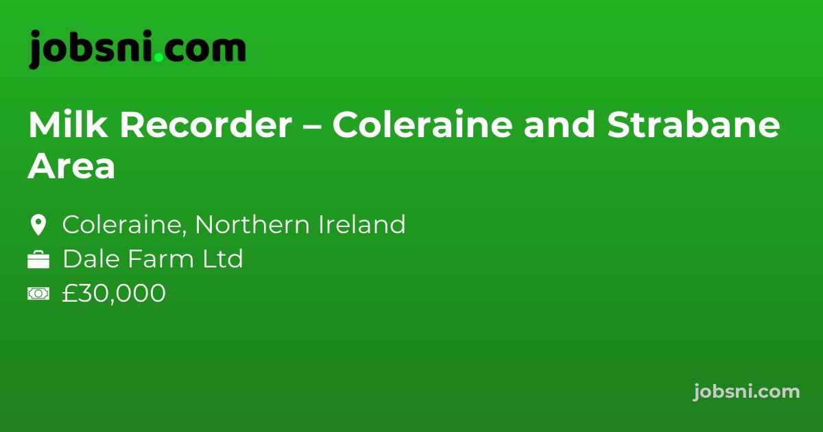 Milk Recorder – Coleraine and Strabane Area