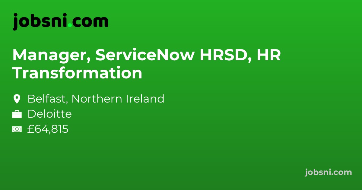 Manager, ServiceNow HRSD, HR Transformation