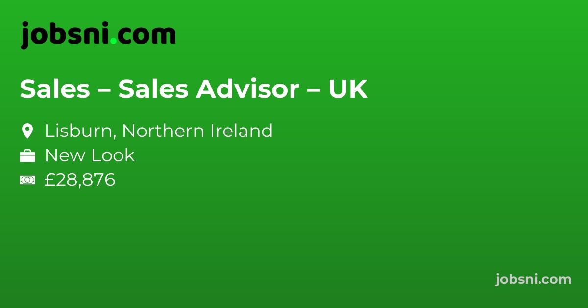 Sales – Sales Advisor – UK