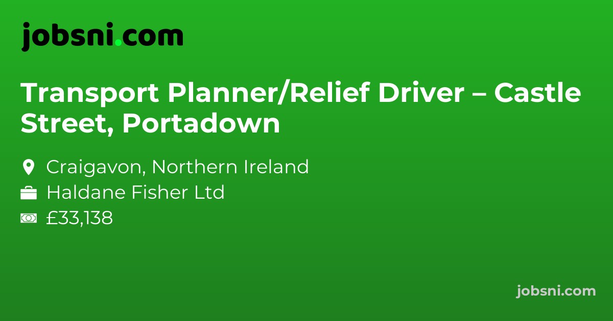 Transport Planner/Relief Driver – Castle Street, Portadown