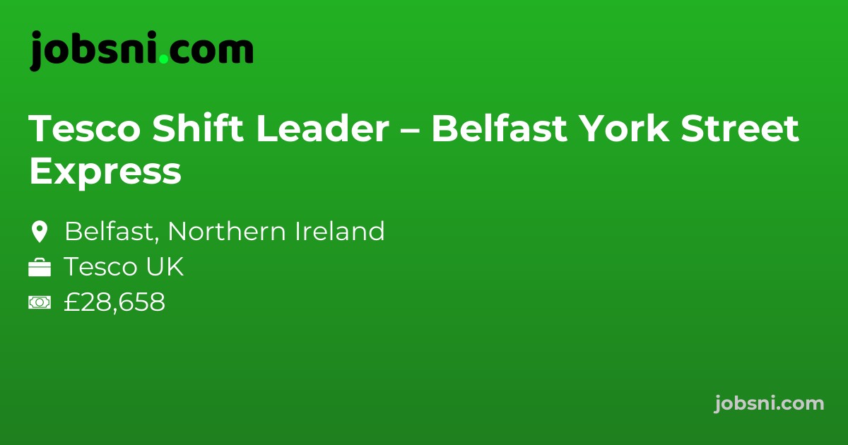 Tesco Shift Leader – Belfast York Street Express