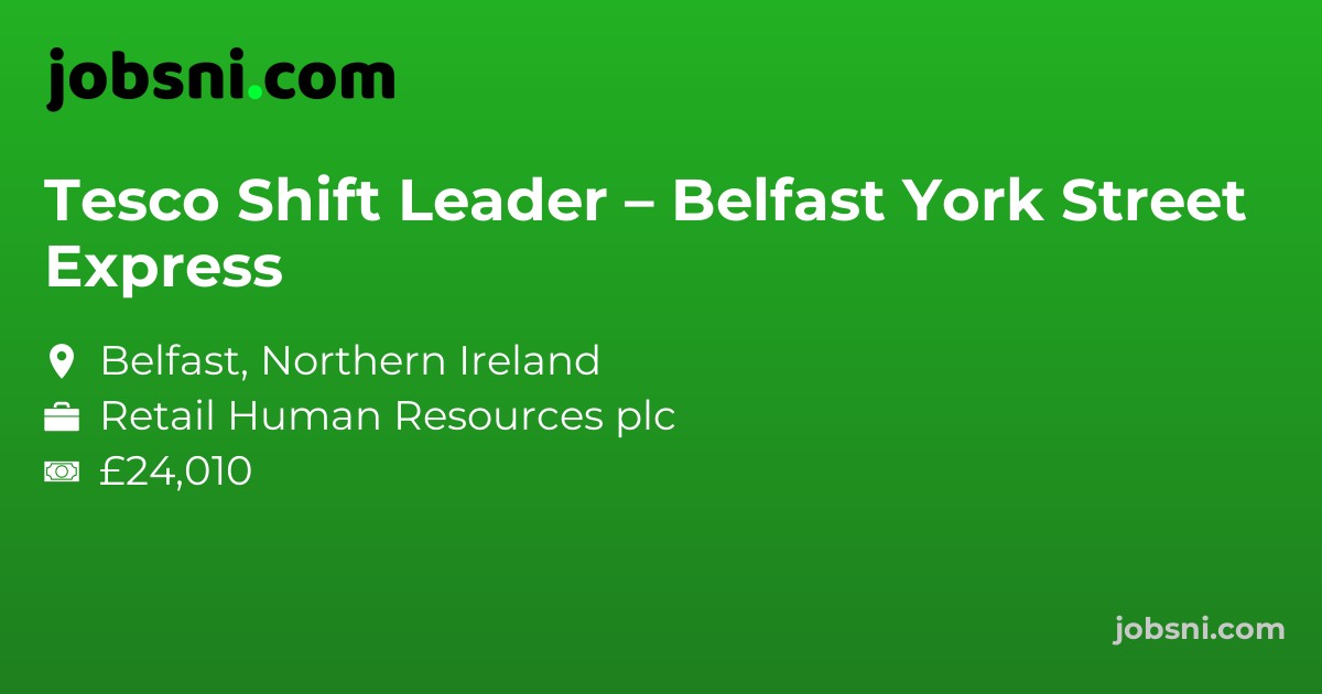 Tesco Shift Leader – Belfast York Street Express
