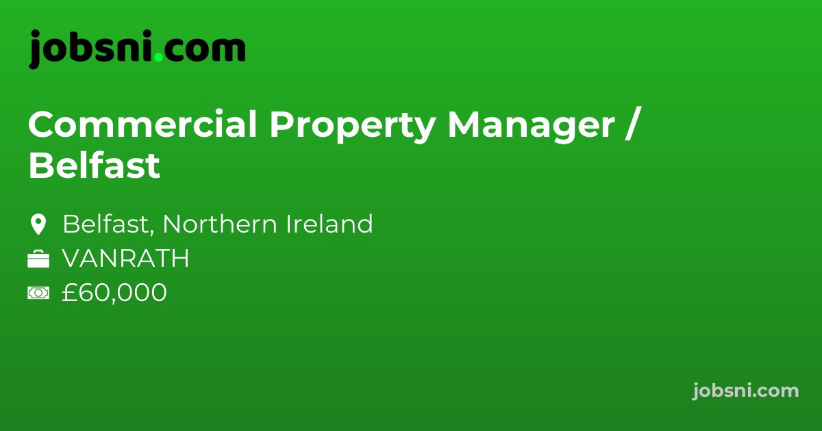 Commercial Property Manager / Belfast