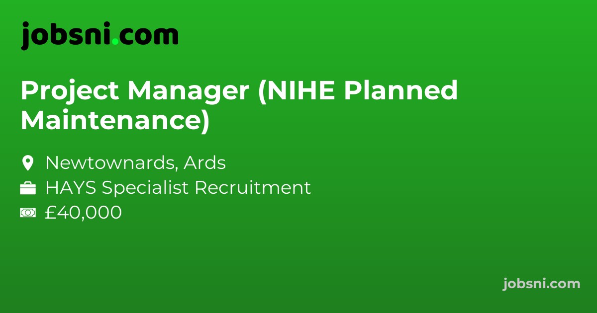 Project Manager (NIHE Planned Maintenance)