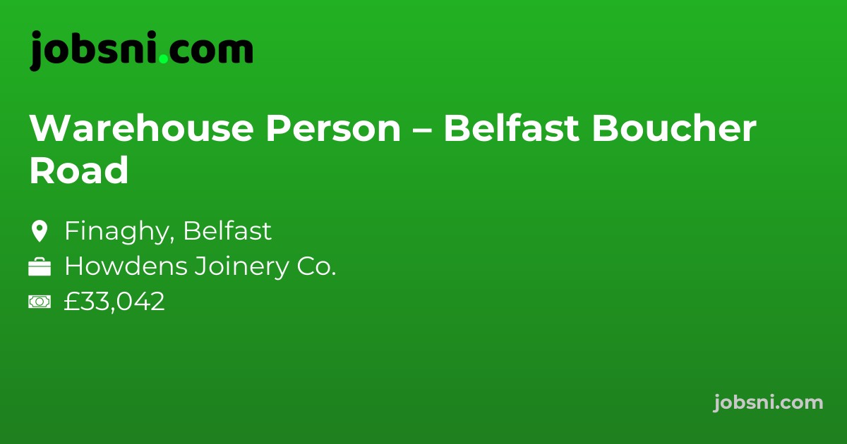 Warehouse Person – Belfast Boucher Road