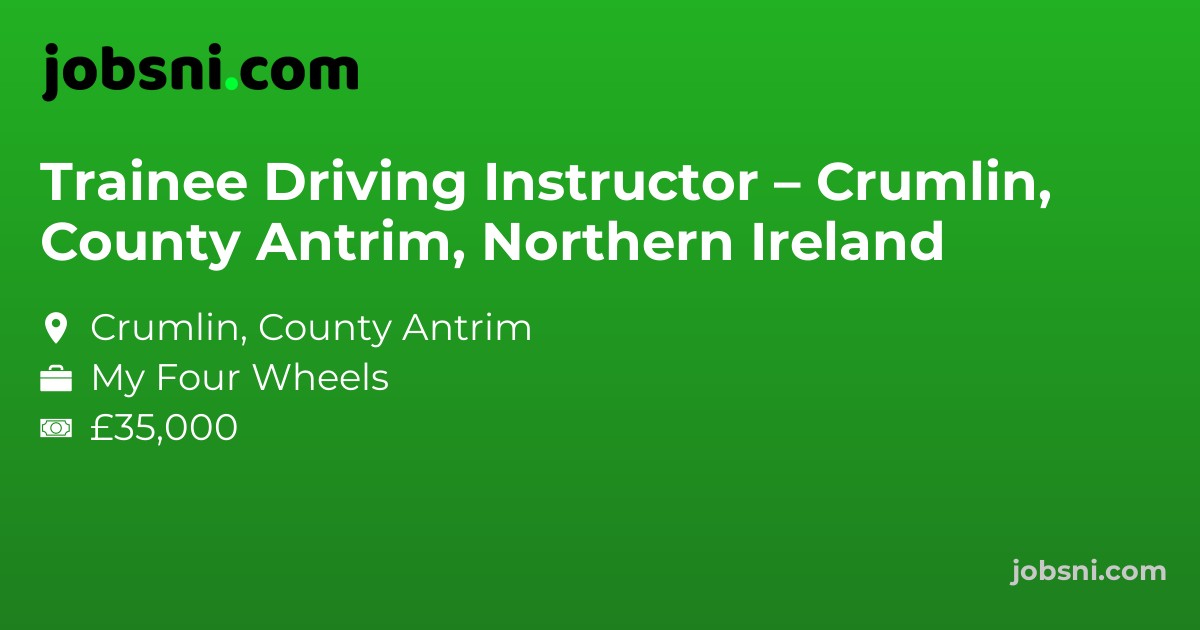 Trainee Driving Instructor – Crumlin, County Antrim, Northern Ireland