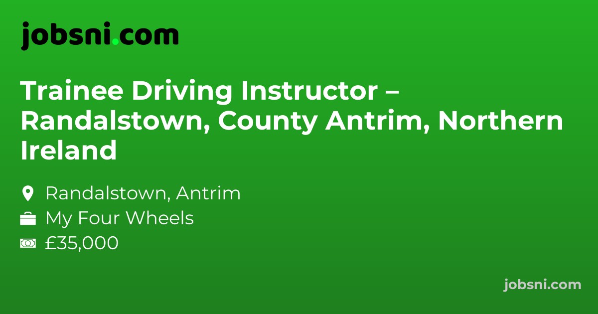 Trainee Driving Instructor – Randalstown, County Antrim, Northern Ireland