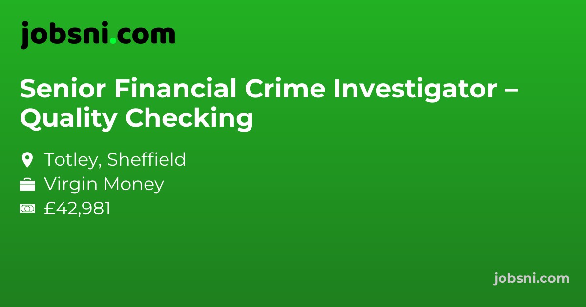 Senior Financial Crime Investigator – Quality Checking