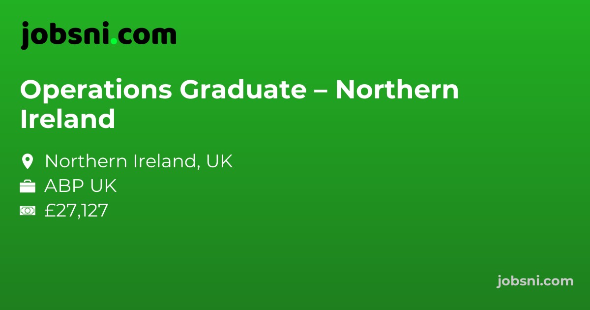 Operations Graduate – Northern Ireland