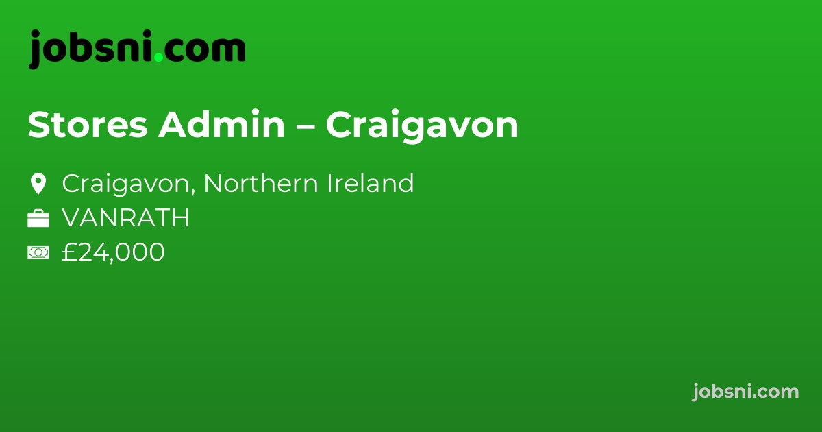 Stores Admin – Craigavon