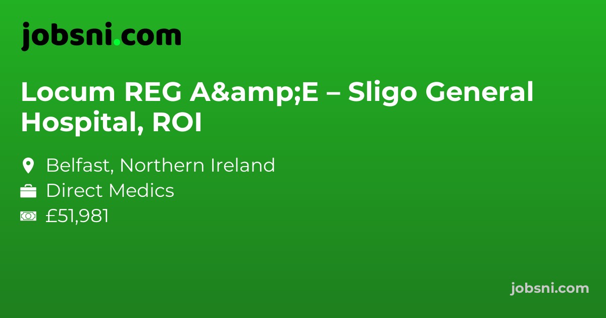 Locum REG A&E – Sligo General Hospital, ROI
