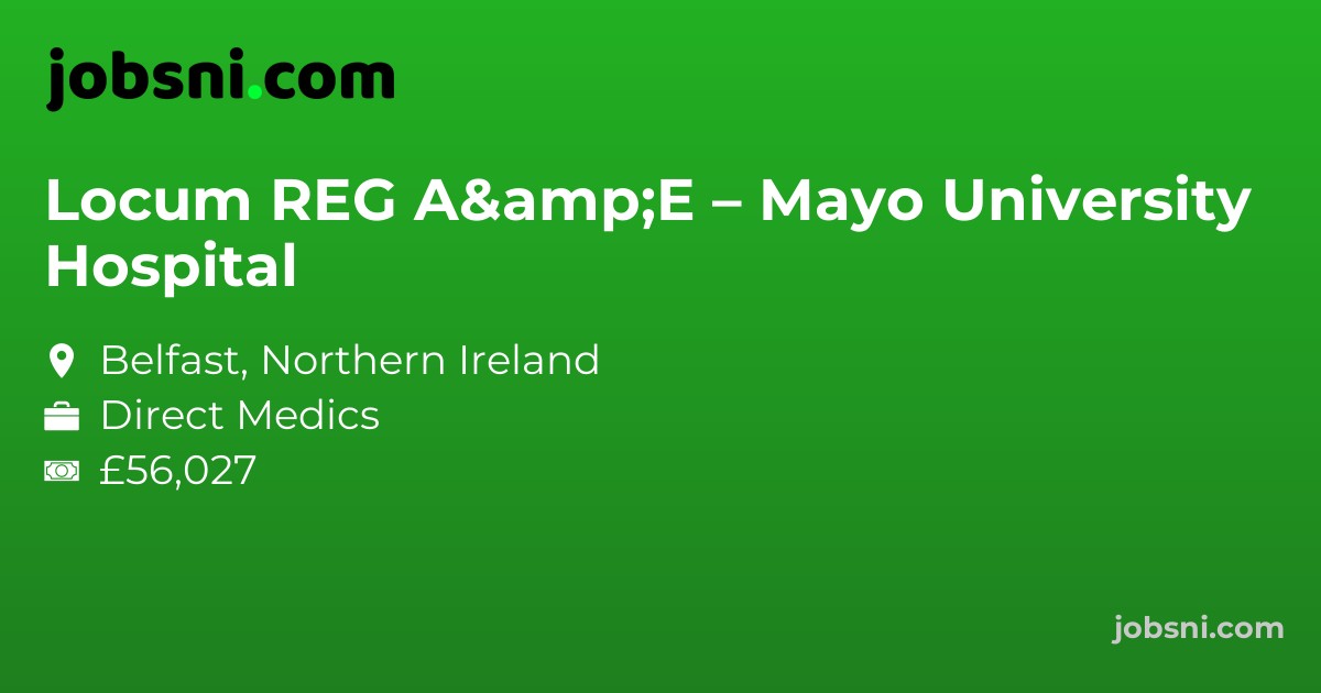 Locum REG A&E – Mayo University Hospital
