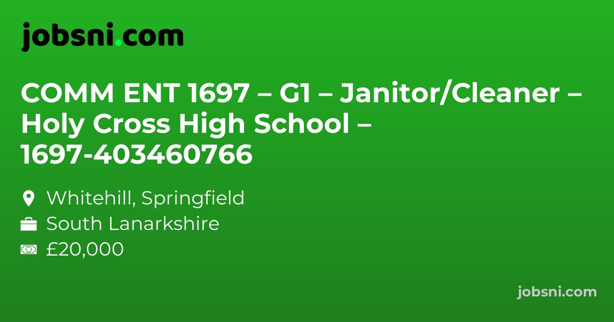 COMM ENT 1697 – G1 – Janitor/Cleaner – Holy Cross High School – 1697-403460766