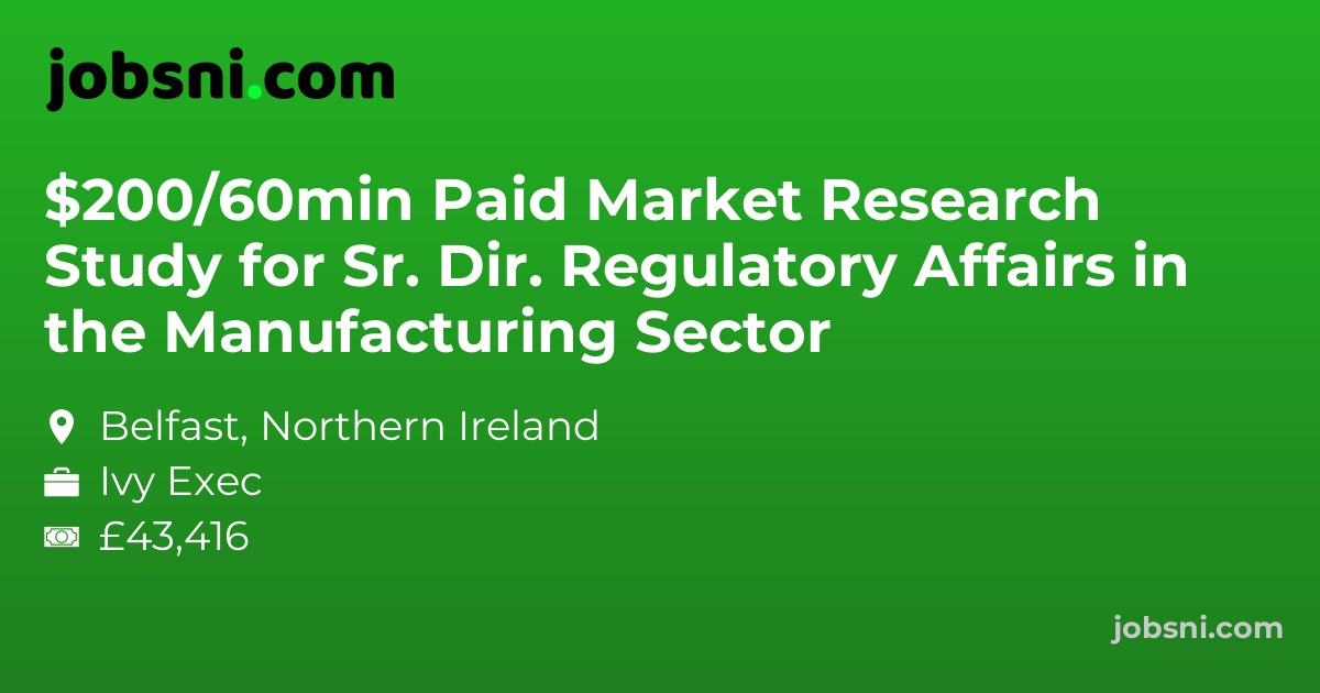 $200/60min Paid Market Research Study for Sr. Dir. Regulatory Affairs in the Manufacturing Sector