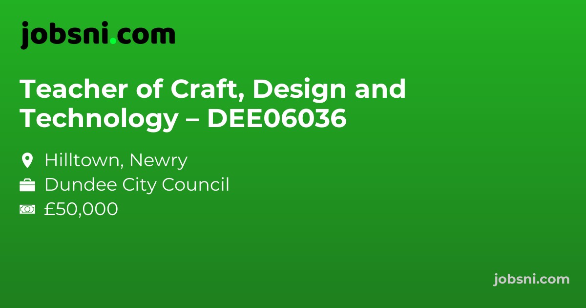 Teacher of Craft, Design and Technology – DEE06036